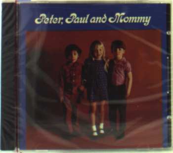 CD Peter, Paul & Mary: Peter, Paul And Mommy