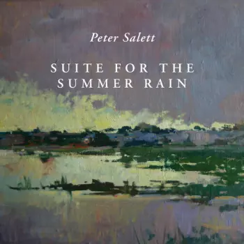Peter Salett: Suite For The Summer Rain