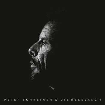 CD Peter Schreiner & Die Relevanz: Peter Schreiner & Die Relevanz I