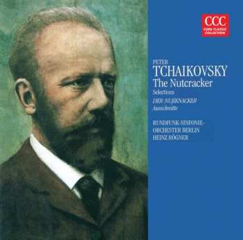 CD Pyotr Ilyich Tchaikovsky: The Nutcracker - Selections