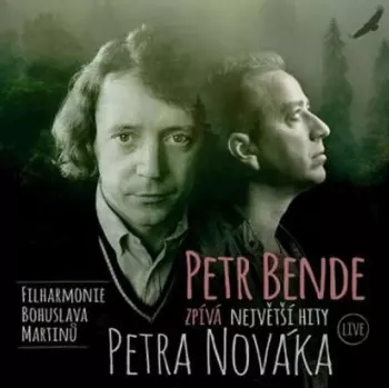 Petr Bende Zpívá Největší Hity Petra Nováka Live