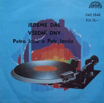 SP Petra Janů: Jedeme Dál / Všední Dny