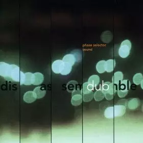 Phase Selector Sound: Disassemble Dub