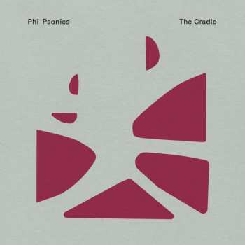 2LP Phi-Psonics: The Cradle