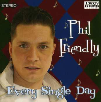 Album Phil Friendly: Every Single Day