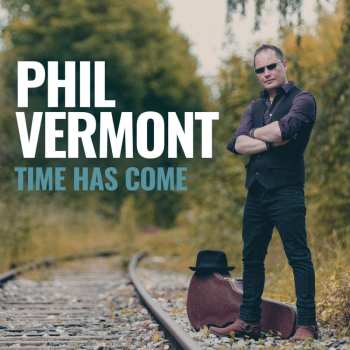 Album Phil Vermont: Time Has Come