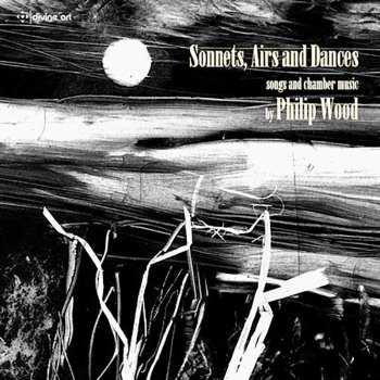 CD Philip Wood: Sonnets, Airs And Dances