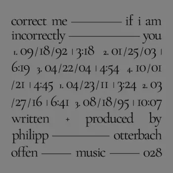Philipp Otterbach: Correct Me If I Am Incorrectly You