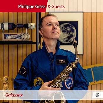 Album Philippe Geiss: Philippe Geiss & Guests - Galaxsax