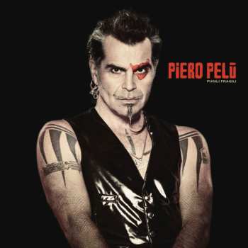 LP Piero Pelù: Pugili Fragili