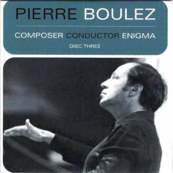 4CD/Zestaw pudełkowy Pierre Boulez: Composer Conductor Enigma