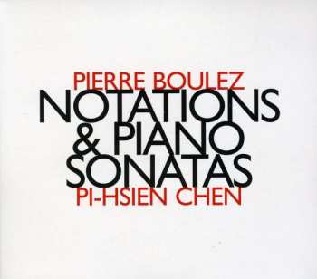 CD Pierre Boulez: Notations & Piano Sonatas