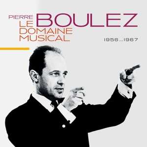 10CD/Zestaw pudełkowy Pierre Boulez: Le Domaine Musical - 1956...1967 LTD