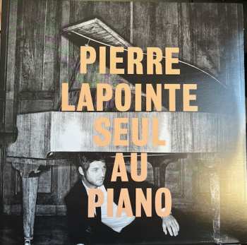 LP Pierre Lapointe: Pierre Lapointe Seul Au Piano