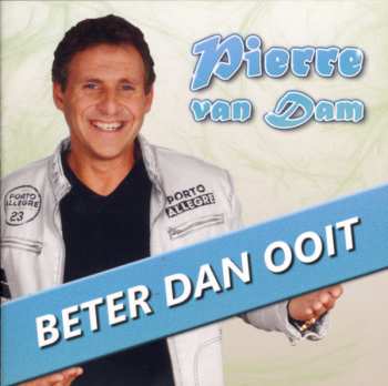 Album Pierre van Dam: Beter Dan Ooit