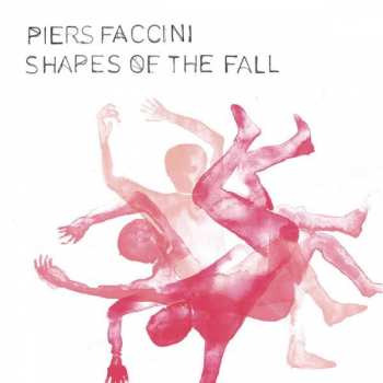 CD Piers Faccini: Shapes Of The Fall DIGI