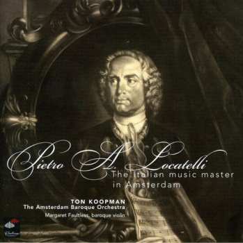 Album Pietro Antonio Locatelli: The Italian Music Master In Amsterdam
