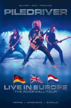 3CD/DVD/Zestaw pudełkowy/Blu-ray Piledriver: Live In Europe - The ROCKWALL-Tour