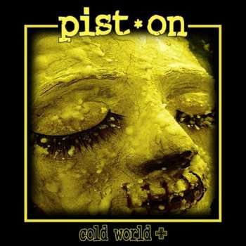 CD Pist.on: Cold World +