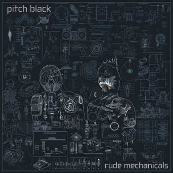 2LP Pitch Black: Rude Mechanicals