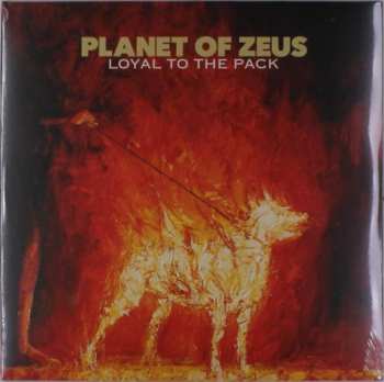 Album Planet Of Zeus: Loyal To The Pack
