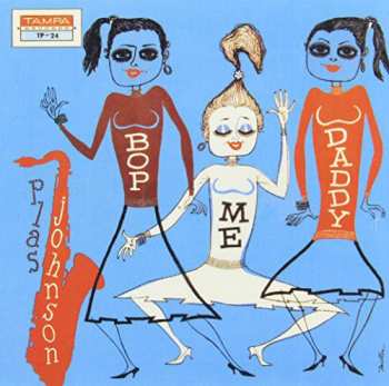 Album Plas Johnson: Bop Me Daddy And Drum Stuff