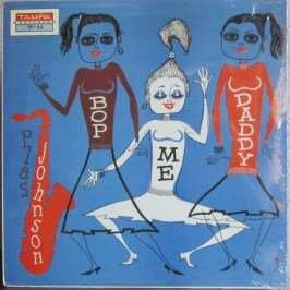 LP Plas Johnson: Bop Me Daddy