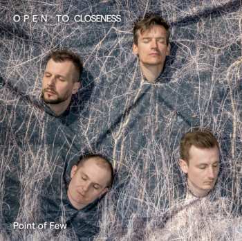 CD Point Of Few: Open To Closeness