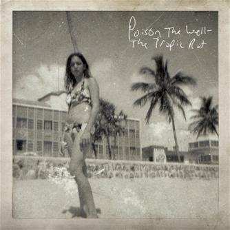 CD Poison The Well: The Tropic Rot