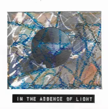 In The Absence Of Light