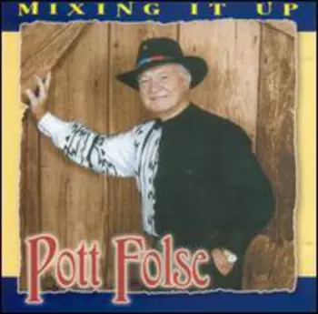 Pott Folse: Mixing It Up