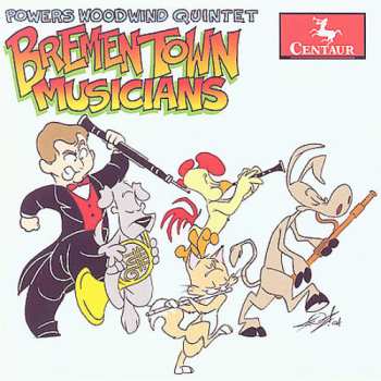 Album Powers Woodwind Quintet: Bremen Town Musicians