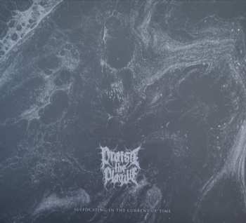 CD Praise The Plague: Suffocating In The Current Of Time DIGI