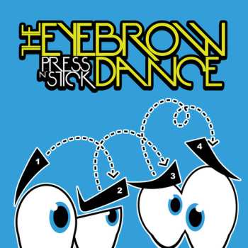Album Press N' Stick: Eyebrow Dance
