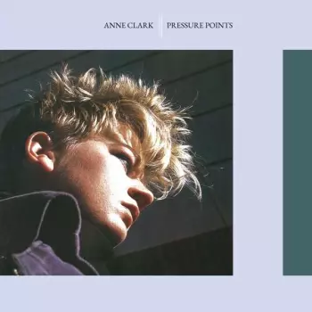 Anne Clark: Pressure Points