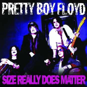 CD Pretty Boy Floyd: Size Really Does Matter
