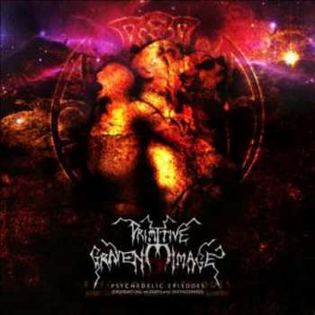 CD Primitive Graven Image: Psychedelic Episodes - Observations On Death And Deathlessness