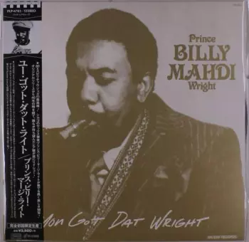 Prince Billy Mahdi Wright: You Got Dat Wright