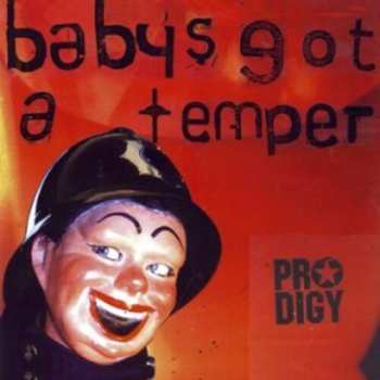 Album The Prodigy: Baby's Got A Temper