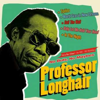 CD Professor Longhair: No Buts, No Maybes (Hot In New Orleans! - The 1949-1957 Recordings)