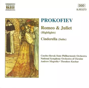 Romeo & Juliet (Highlights) • Cinderella (Suite)
