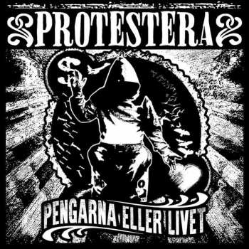 CD Protestera: Pengarna Eller Livet