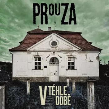 Prouza: V Téhle Době