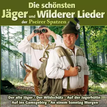 Die Schönsten Jäger Und Wilderer...