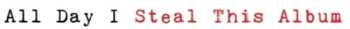 Album Puestel,rico: All Day I Steal This Album