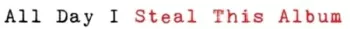 Puestel,rico: All Day I Steal This Album