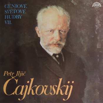 2LP Pyotr Ilyich Tchaikovsky: Géniové Světové Hudby VII.