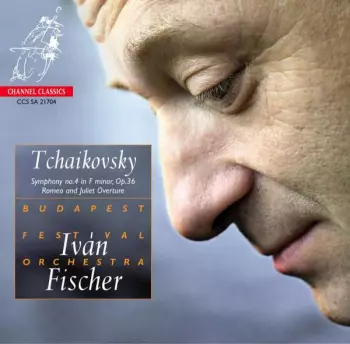 Pyotr Ilyich Tchaikovsky: Symphony No.4 In F Minor, Op.36 - Romeo And Juliet Overture