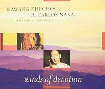Album R. Carlos Nakai: Winds Of Devotion: An Integration Of Tibetan & Native American Healing Tradition