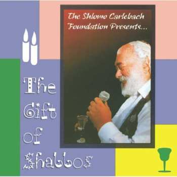 Album Rabbi Shlomo Carlebach: The Gift Of Shabbos